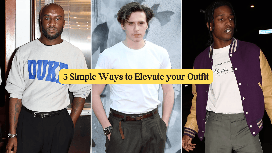5 Simple Ways to Elevate your Outfit