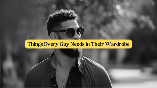 Things Every Guy Needs in Their Wardrobe